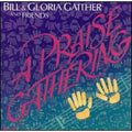 Praise Gathering () by Bill & Gloria Gaither & Friends