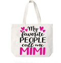 Mimi Gift My Favorite People Call Me Mimi Tote Bag Grandma Gift Idea Book Bag Travel Tote Handbag -