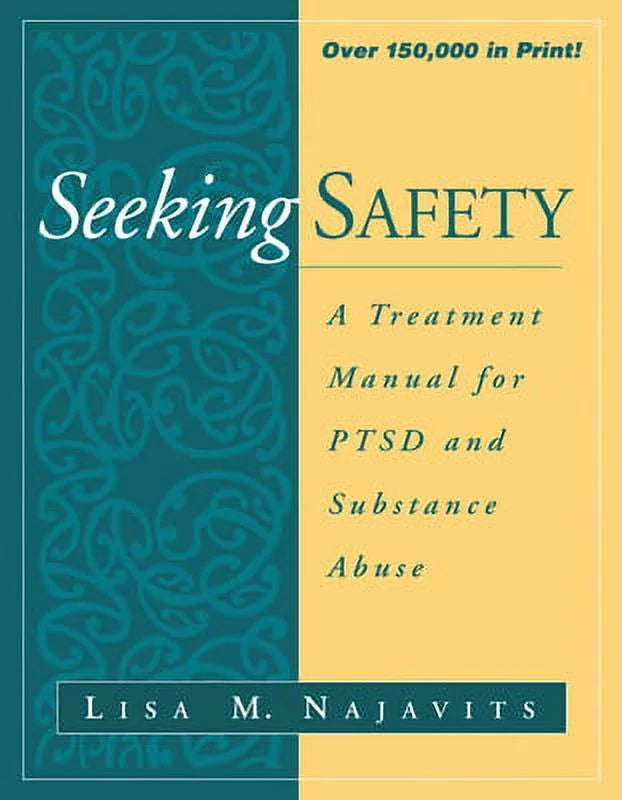 Pre-Owned Seeking Safety:  Treatment Manual for Ptsd and Substance Abuse (Paperback 9781572306394) by Lisa  Najavits