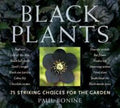 Pre-Owned Black Plants: 75 Striking Choices for the Garden (Paperback) 0881929816 9780881929812