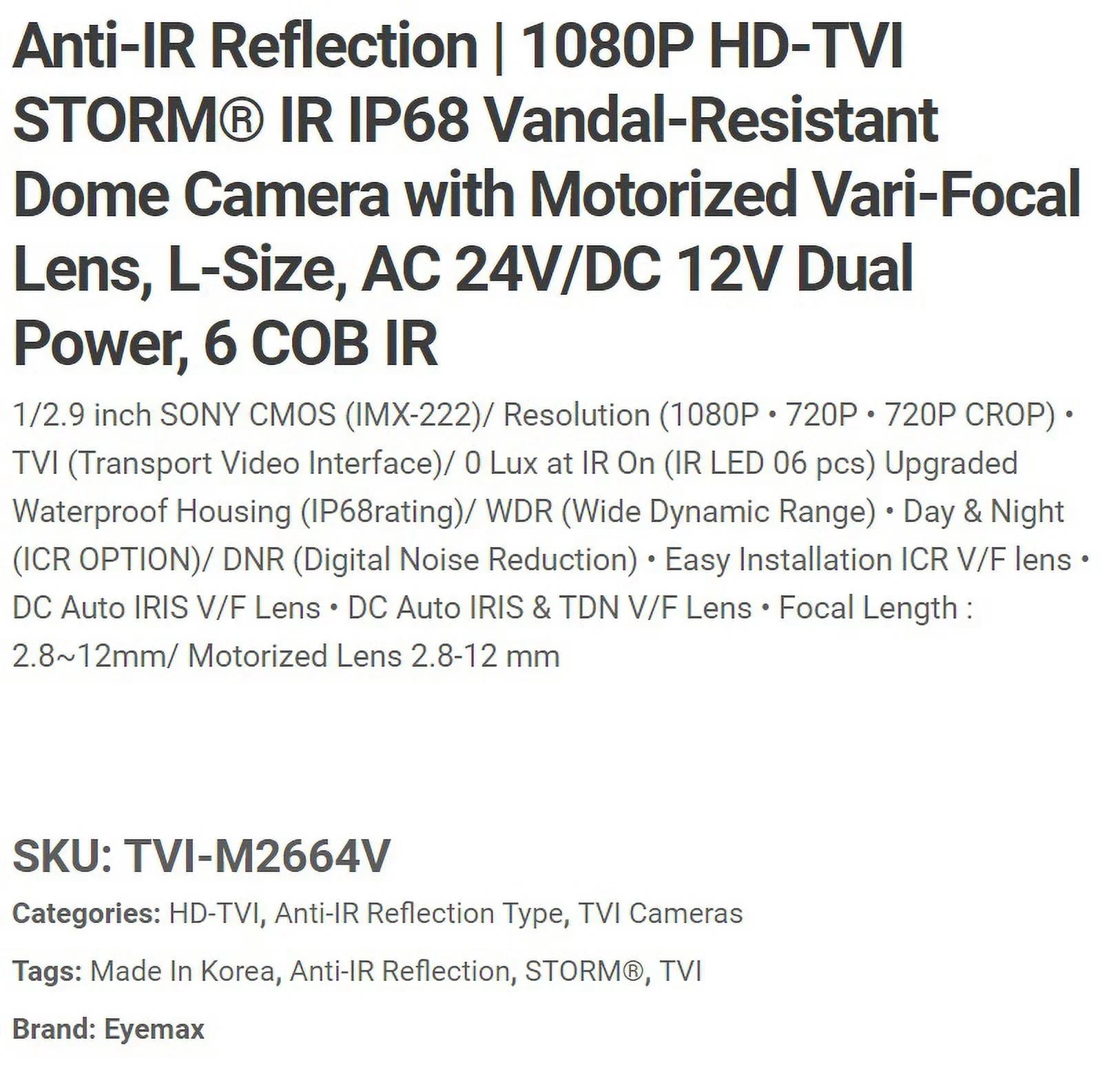 Eyemax Storm Series - 1080P - Vandal   Camera 2.8-12mm Dual Power, Motorized ( Made In Korea )